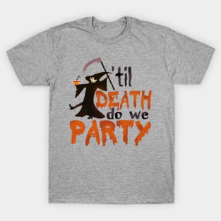 'Til Death Do We Party T-Shirt